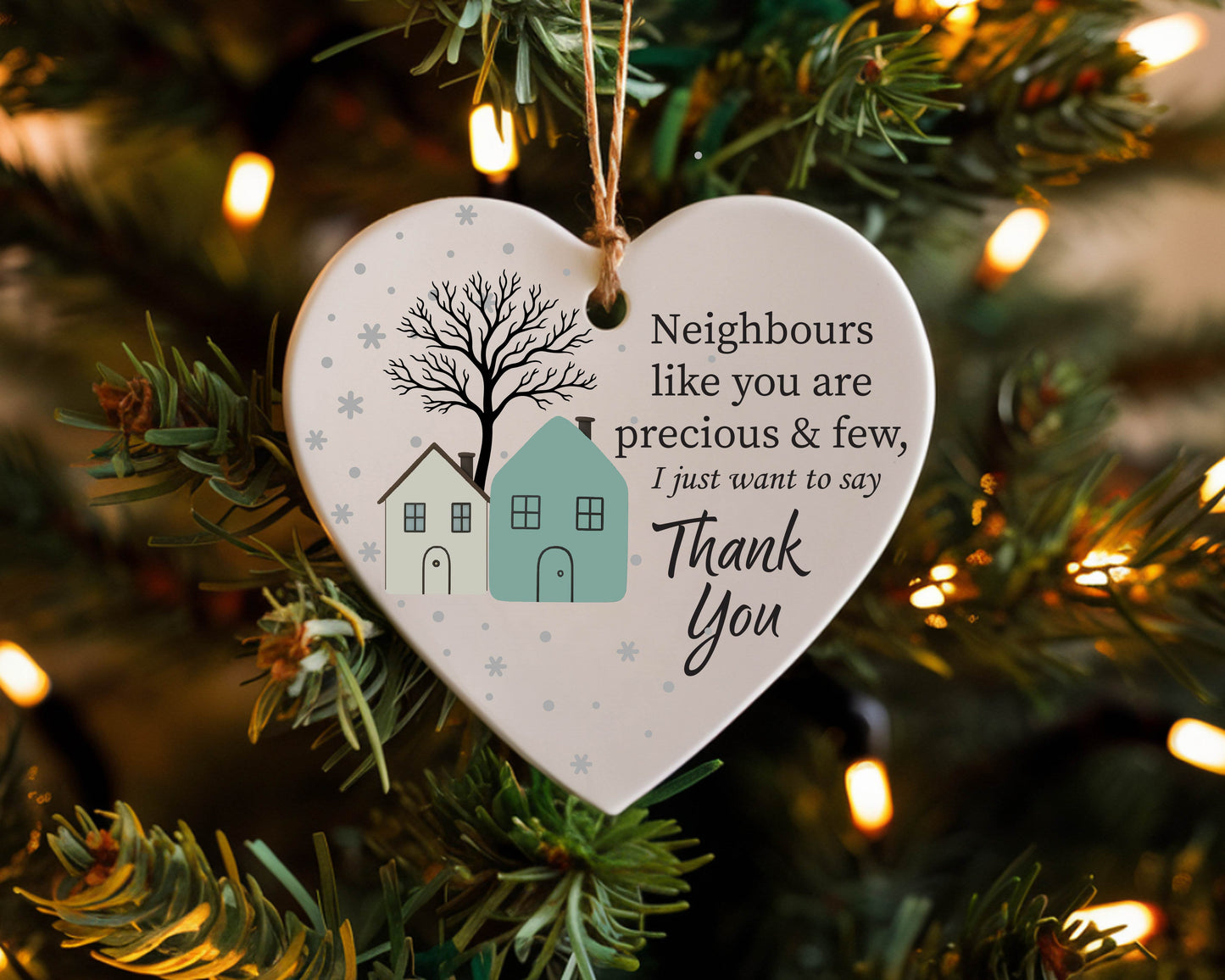 Neighbours like you are Precious & Few Ceramic Heart Ornament