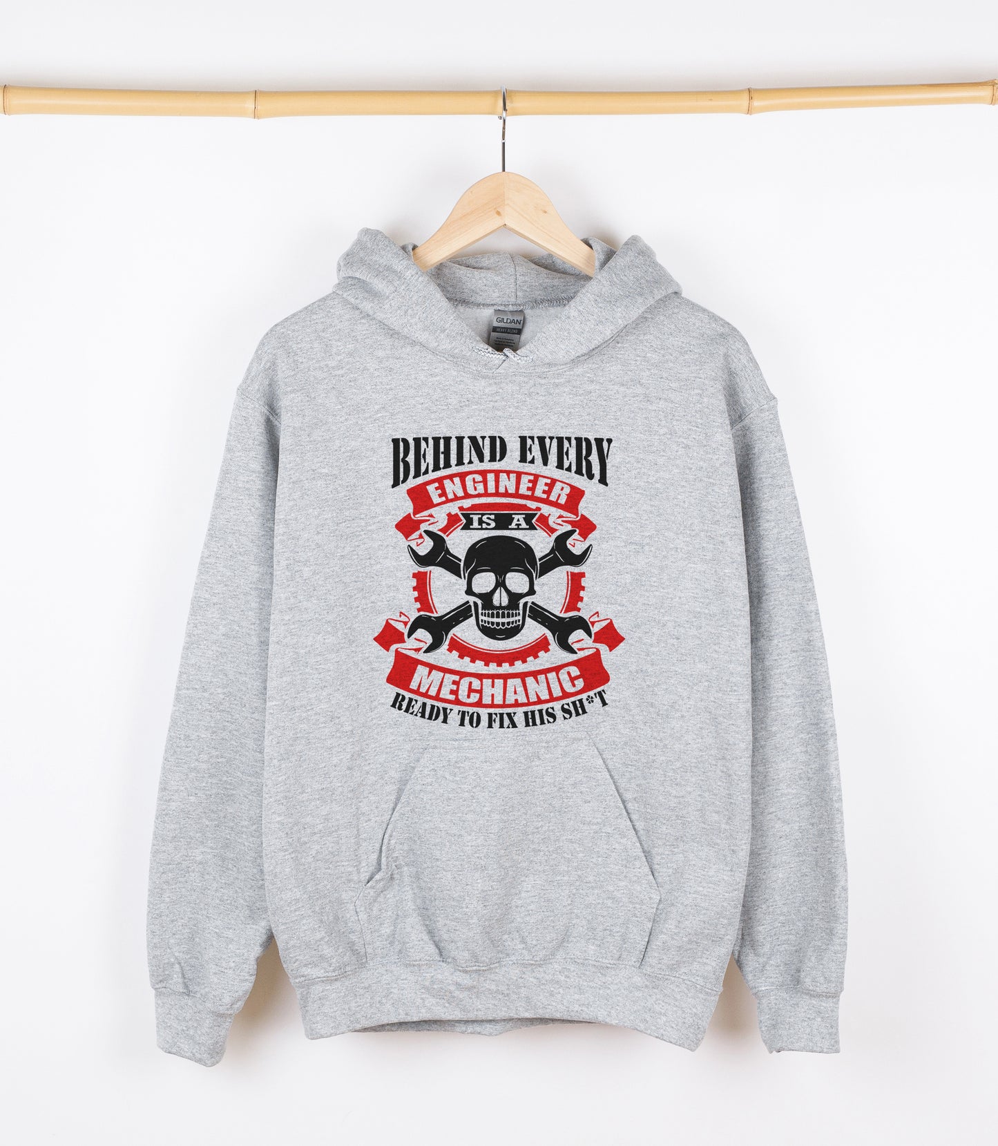 BEHIND EVERY ENGINEER IS A MECHANIC READY TO FIX HIS SH*T Sweatshirt, Crewdie, Hoodie, Full Zip-Up Hoodie