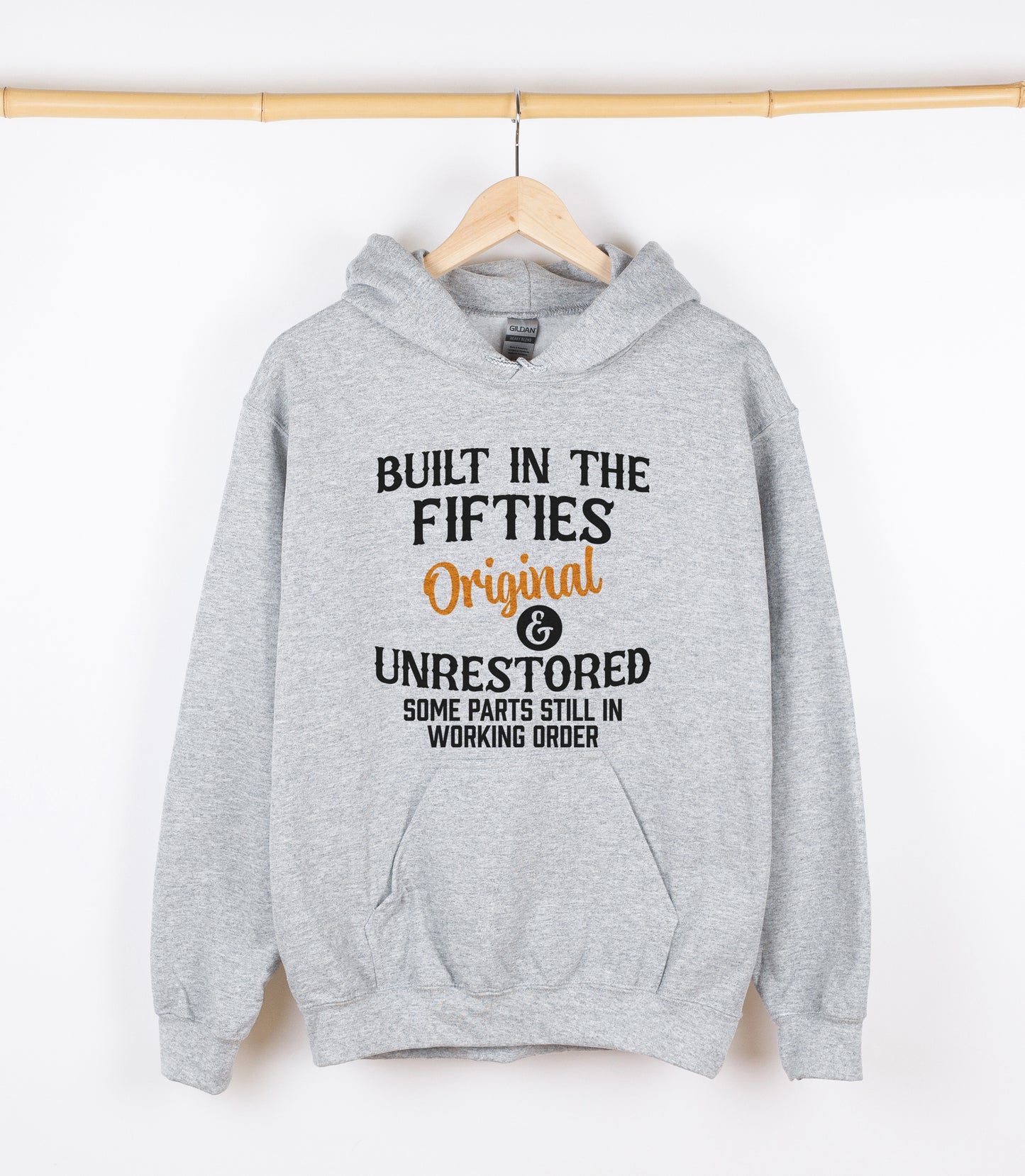 BUILT IN THE FIFTIES Original & UNRESTORED Sweatshirt, Crewdie, Hoodie, Full Zip-Up Hoodie