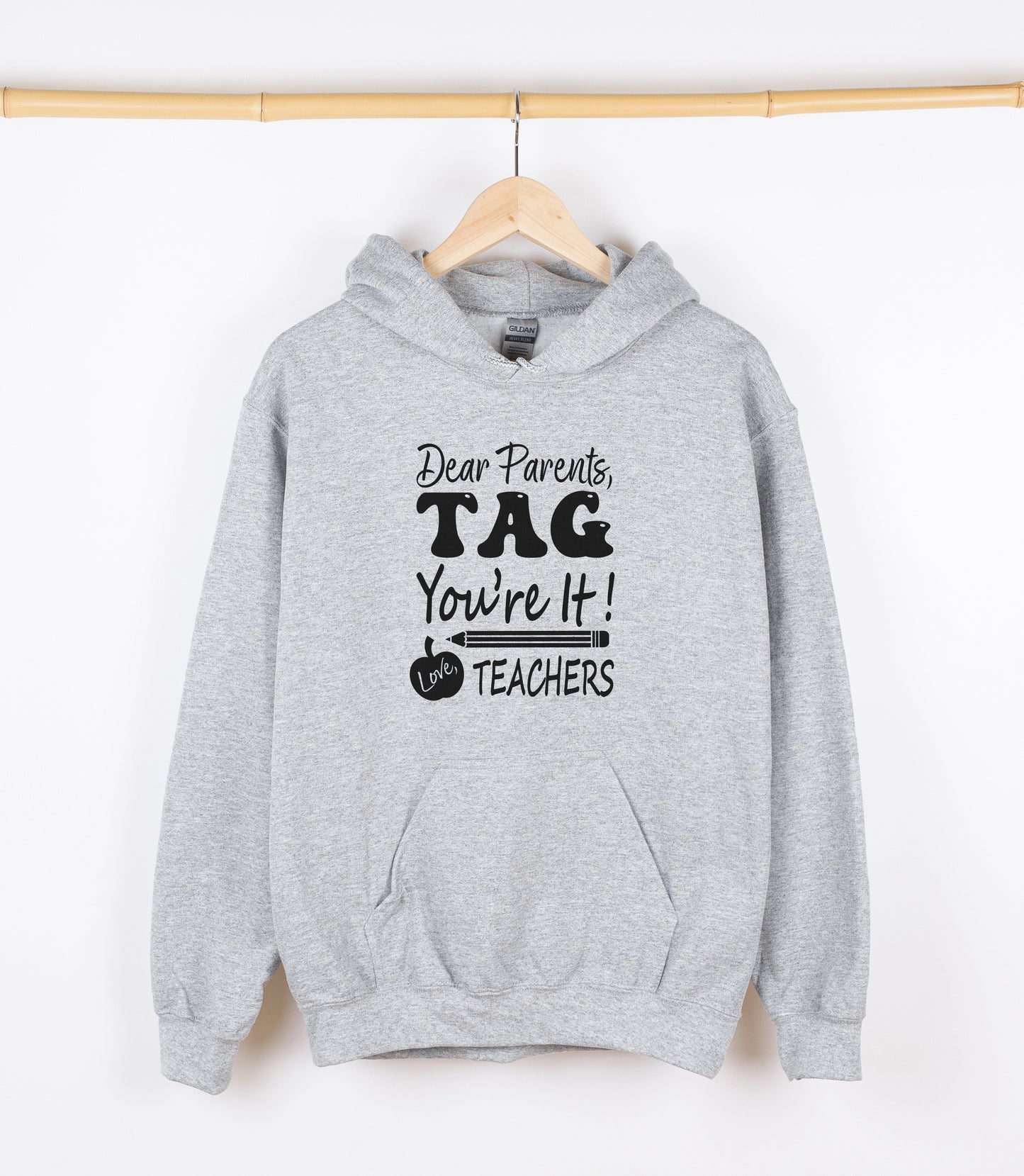 Dear Parents TAG You're It! Love Teachers Sweatshirt, Crewdie, Hoodie, Full Zip-Up Hoodie
