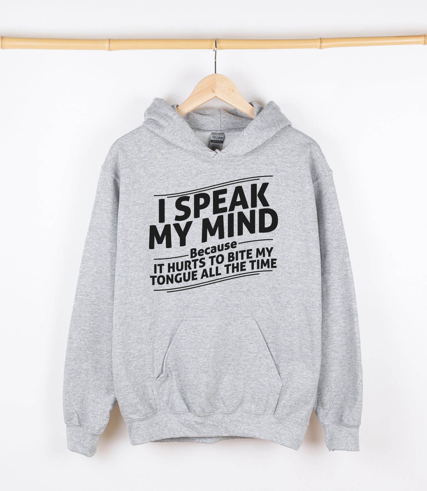 I SPEAK MY MIND BECAUSE IT HURTS TO BITE MY TONGUE ALL THE TIME Sweatshirt, Crewdie, Hoodie, Full Zip-Up Hoodie