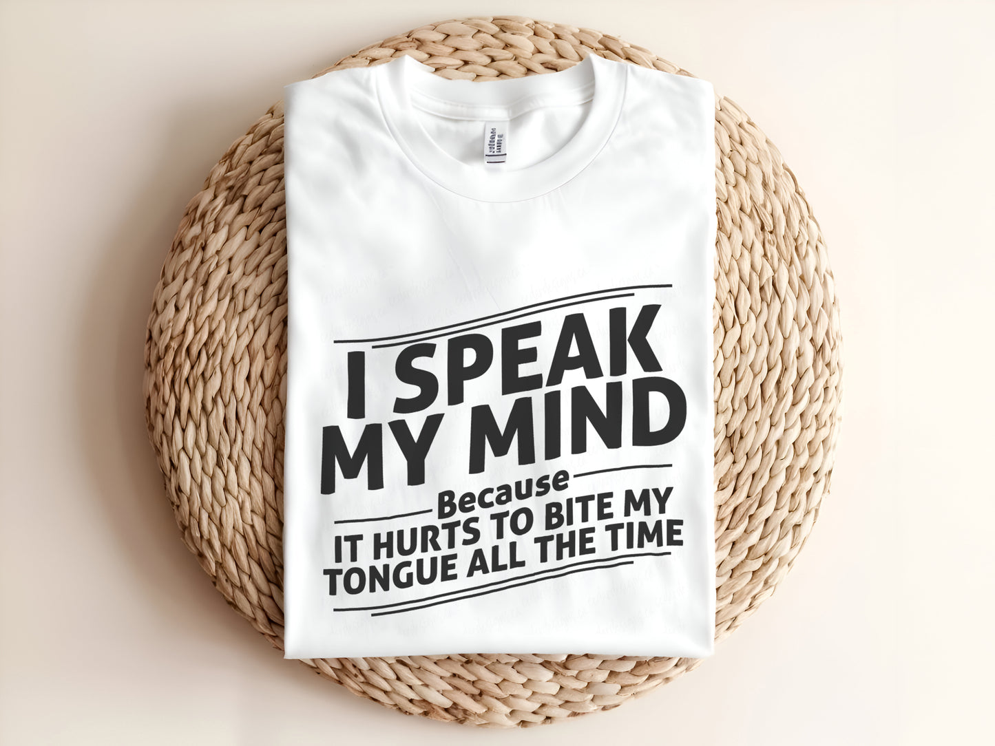 I SPEAK MY MIND Because IT HURTS TO BITE MY TONGUE ALL THE TIME Adult Graphic Tee