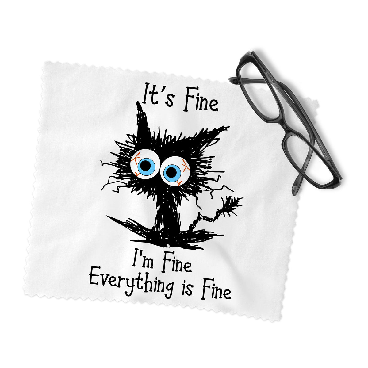 It's Fine I'm Fine Everything is Fine Lens Cleaning Cloth