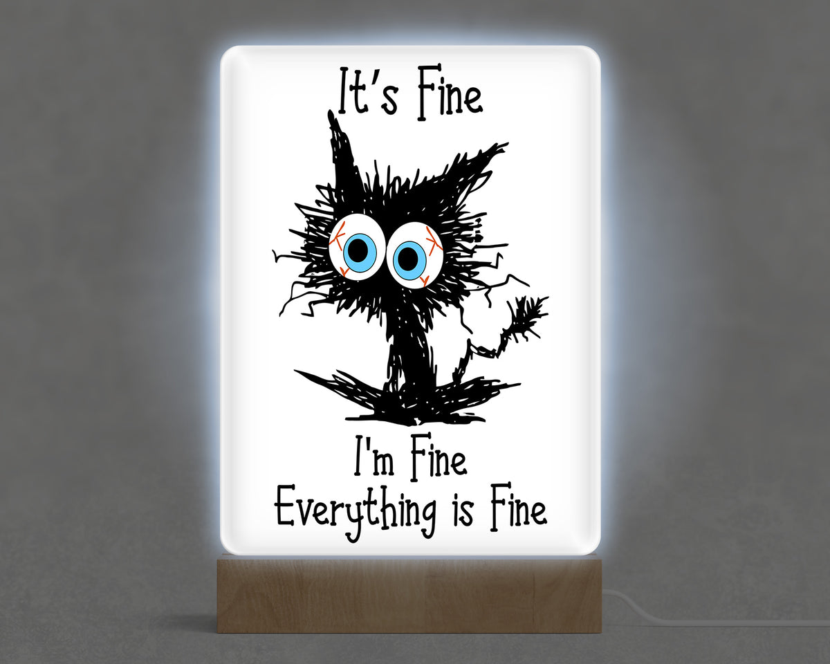 It's Fine I'm Fine Everything is Fine Acrylic with Wood Base & USB Light Sign