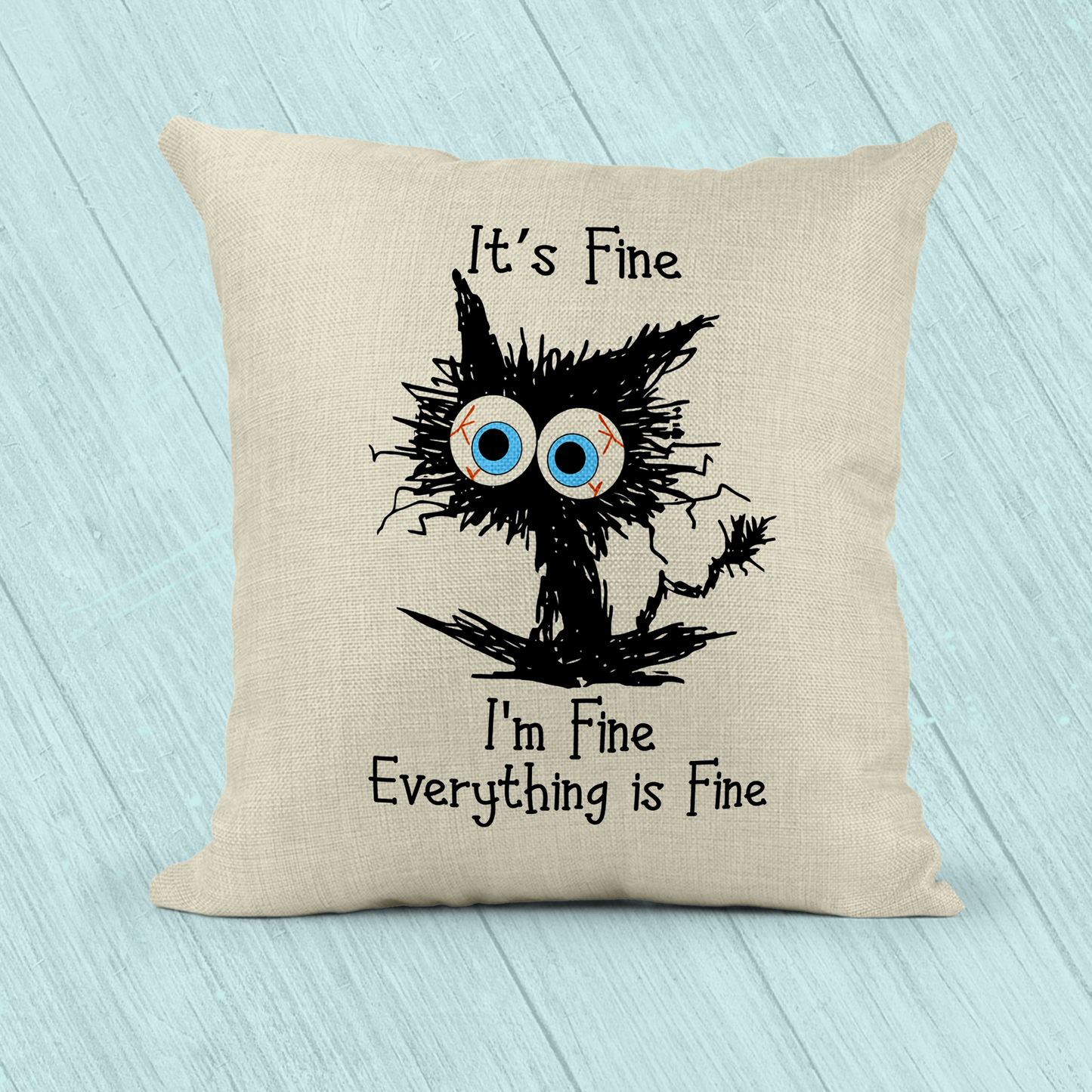 It's Fine I'm Fine Everything is Fine Pillow