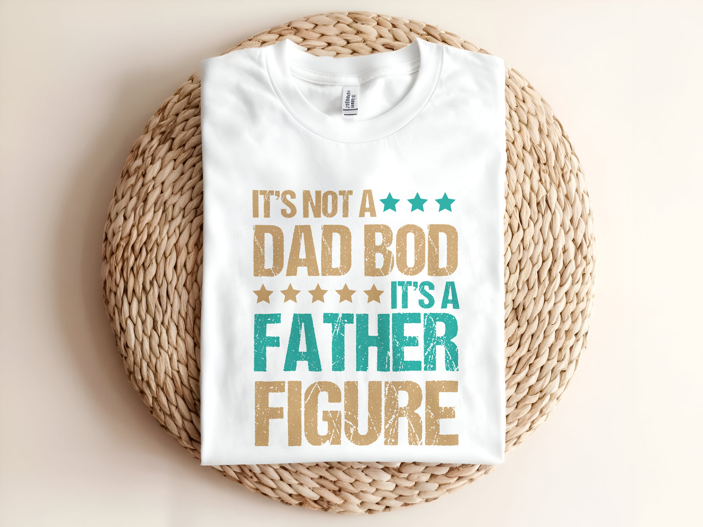 IT'S NOT A DAD BOD IT'S A FATHER FIGURE Adult Graphic Tee