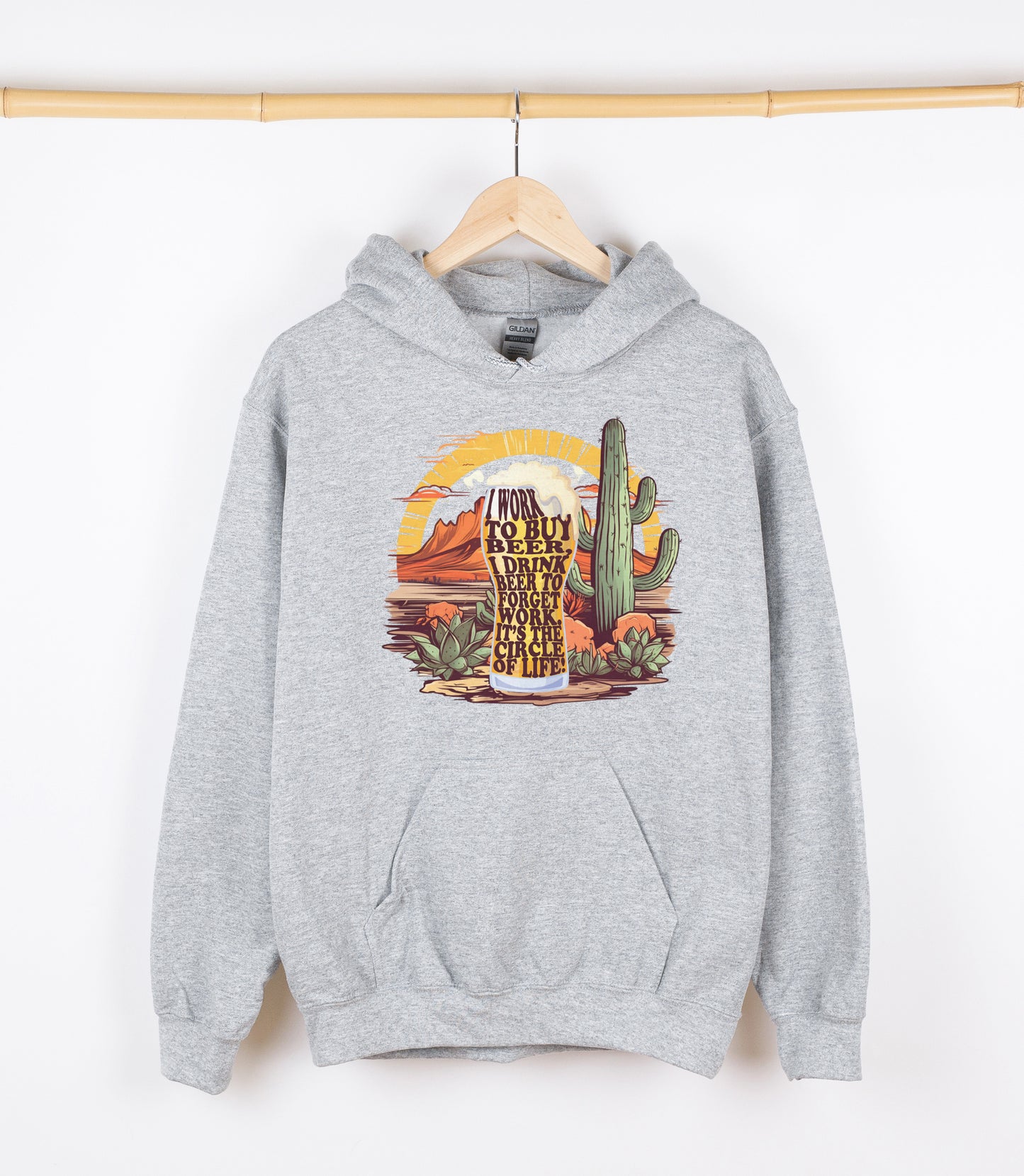 I WORK TO BUY BEER, I DRINK BEER TO FORGET WORK, IT'S THE CIRCLE OF LIFE Sweatshirt, Crewdie, Hoodie, Full Zip-Up Hoodie