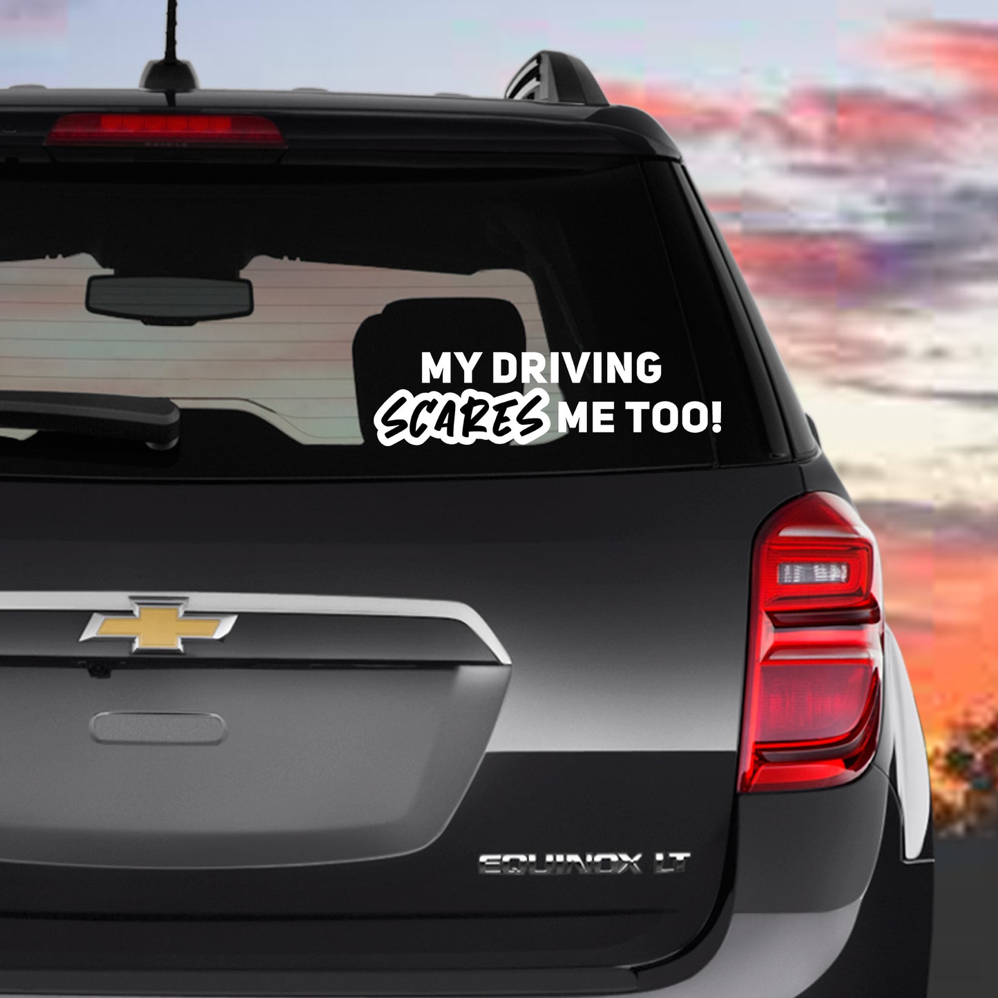 MY DRIVING SCARES ME TOO Decal, Premium Vinyl Decal - Weatherproof & Easy to Apply!