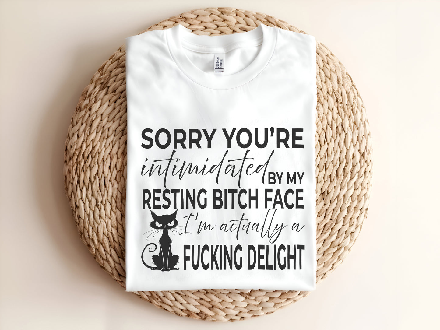 SORRY YOU'RE intimidated BY MY RESTING BITCH FACE I'm actually a FUCKING DELIGHT Adult Graphic Tee