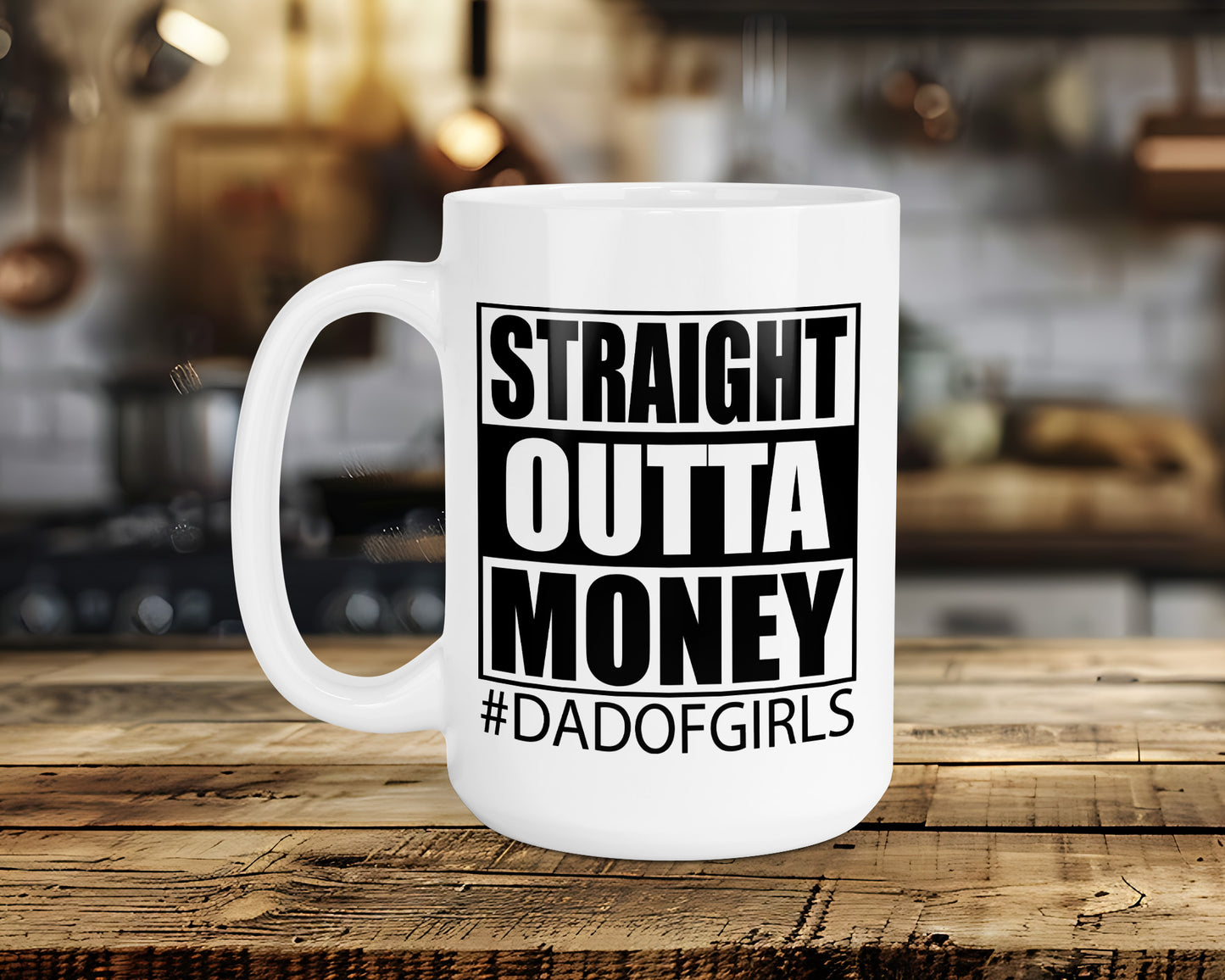 STRAIGHT OUTTA MONEY #DADOFGIRLS Classic Ceramic Mug