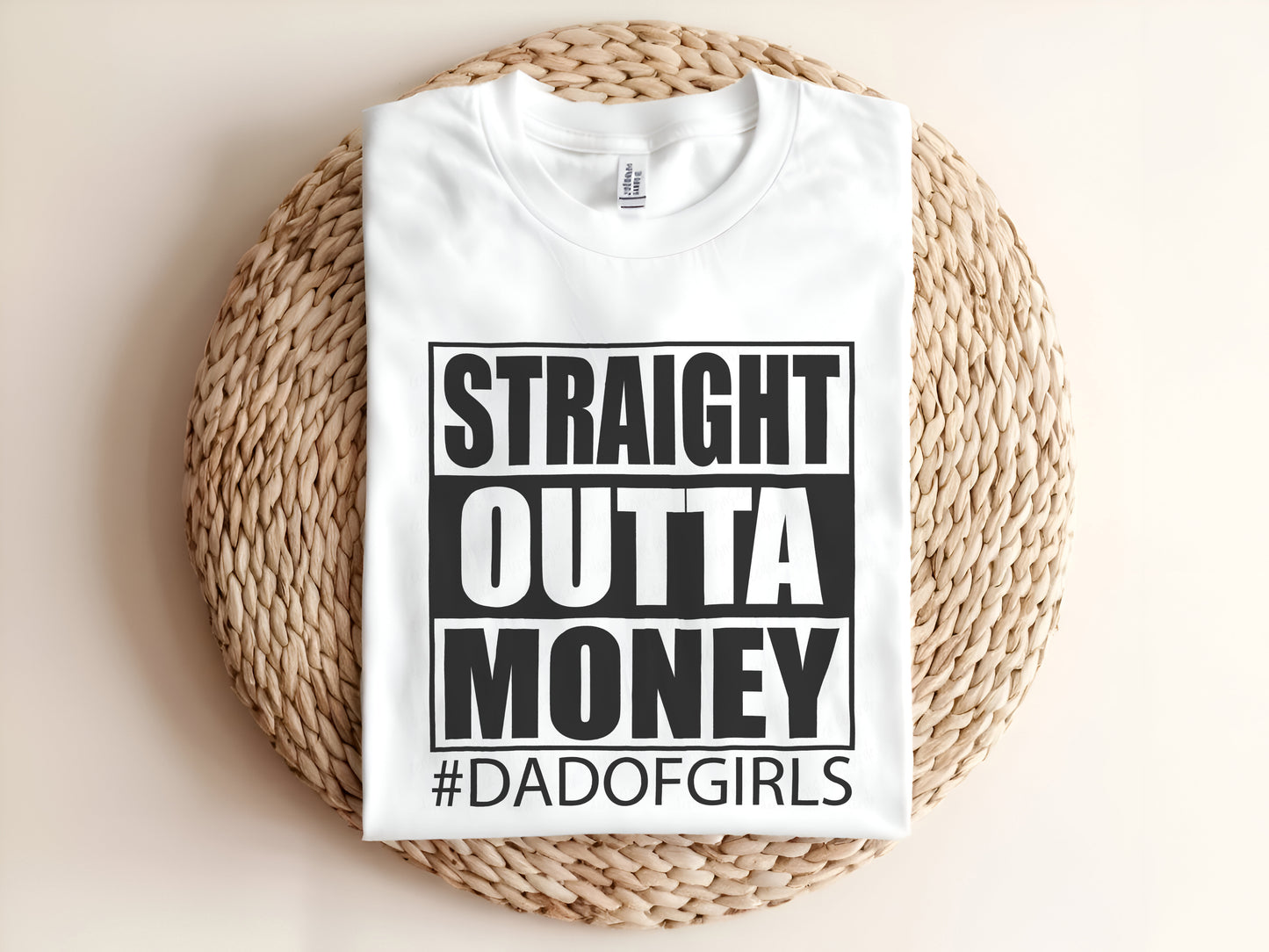STRAIGHT OUTTA MONEY #DADOFGIRLS Adult Graphic Tee