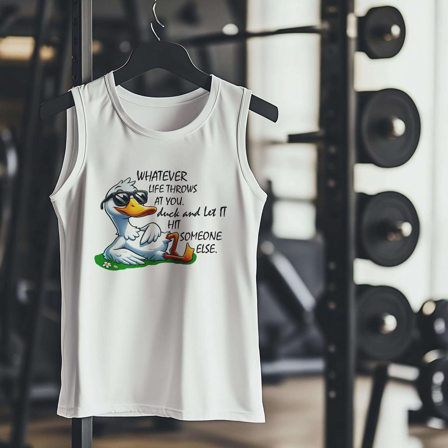 WHATEVER LIFE THROWS AT YOUR duck and LET IT HIT SOMEONE ELSE Premium Adult Tank – Lightweight & Versatile