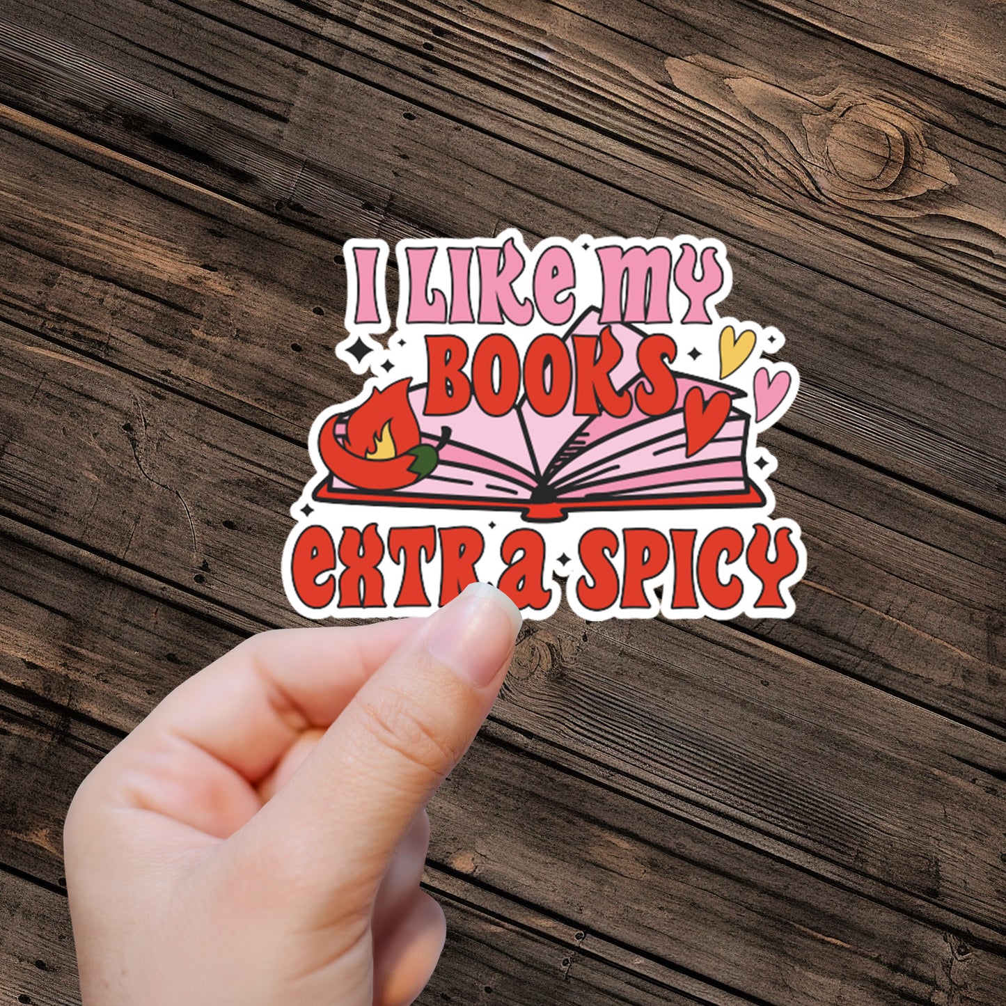 I LIKE MY BOOKS extra SPICY Sticker - Premium Vinyl Sticker - Weatherproof & Easy to Apply