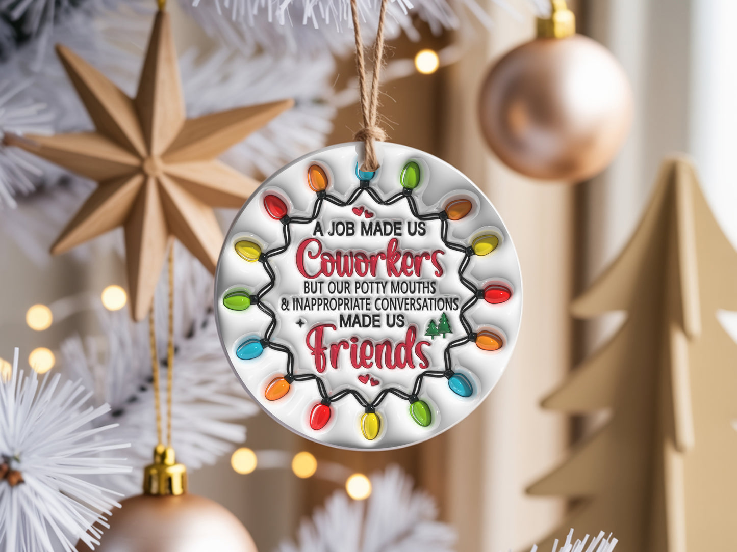 A Job Made us Coworkers Ceramic Round Ornament