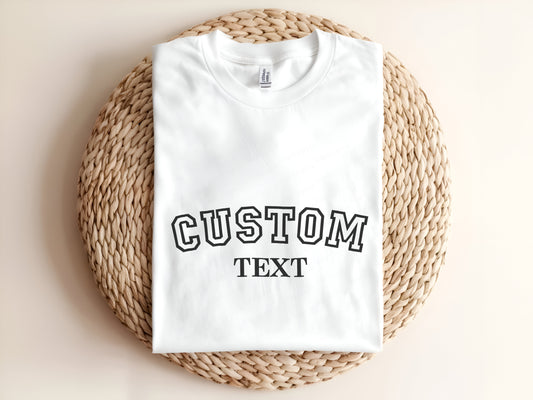 Custom text adult graphic t-shirt, personalized unisex tee for names, quotes, or messages.