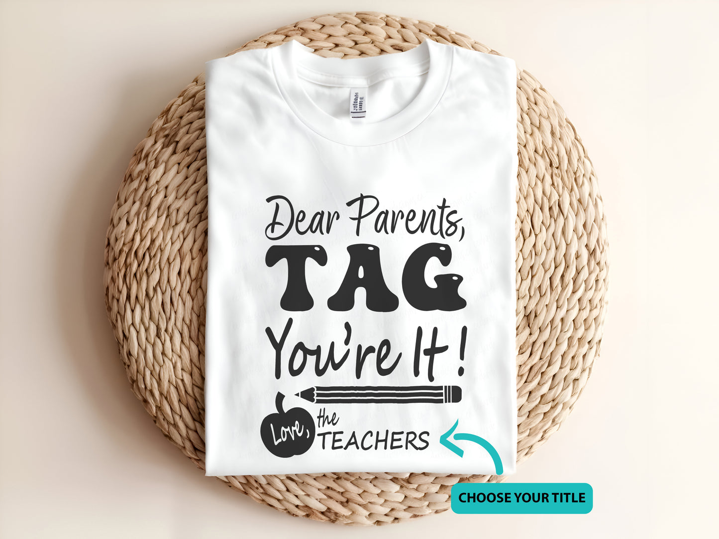 Adult graphic t-shirt featuring “Dear Parents Tag You’re It” slogan, funny unisex tee perfect for teachers and school staff.