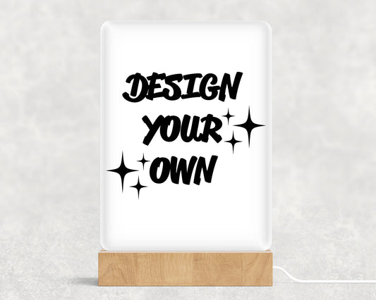 Design Your Own Acrylic with Wood Base & USB Light Sign