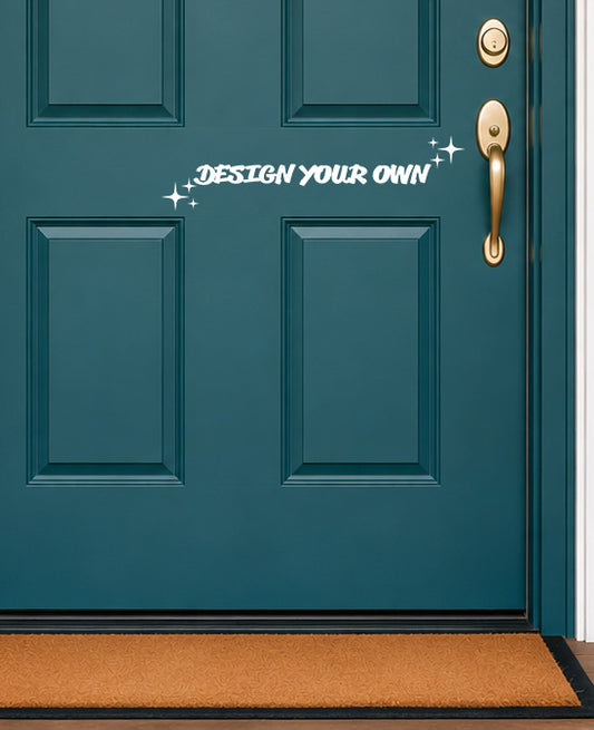 Design your Own Vinyl Door Decal