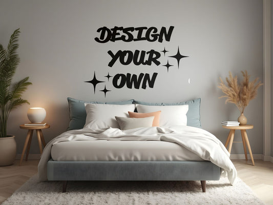 Design your Own Vinyl Wall Decal
