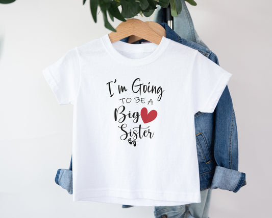 I'm Going to be a Big Sister, Adorable Toddler Shirt – Fun Graphic Kids Tee, Cute Gift Idea, Adorable Toddler Clothes for Boys or Girls