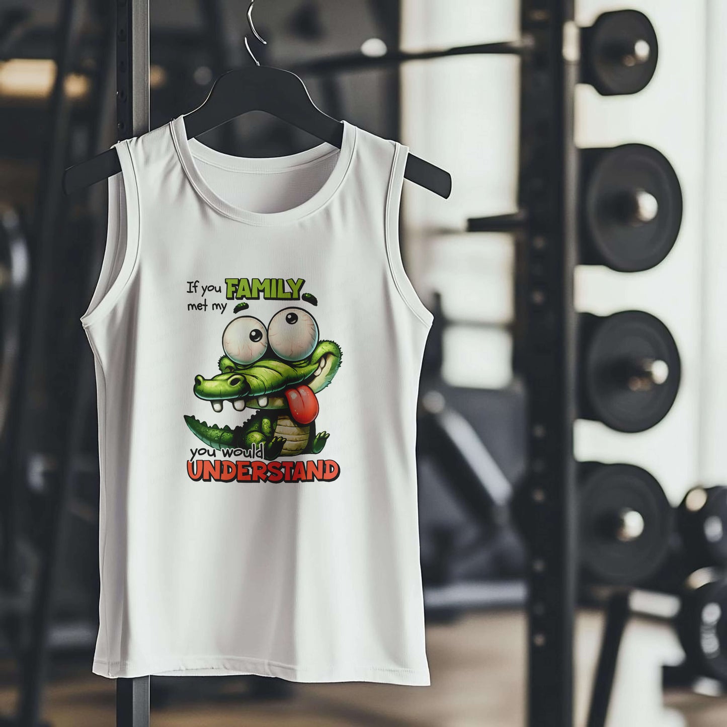 If you met my FAMILY you would UNDERSTAND Premium Adult Tank – Lightweight & Versatile