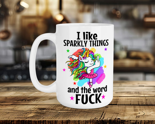 I like SPARKLY THINGS and the word FUCK Classic Ceramic Mug