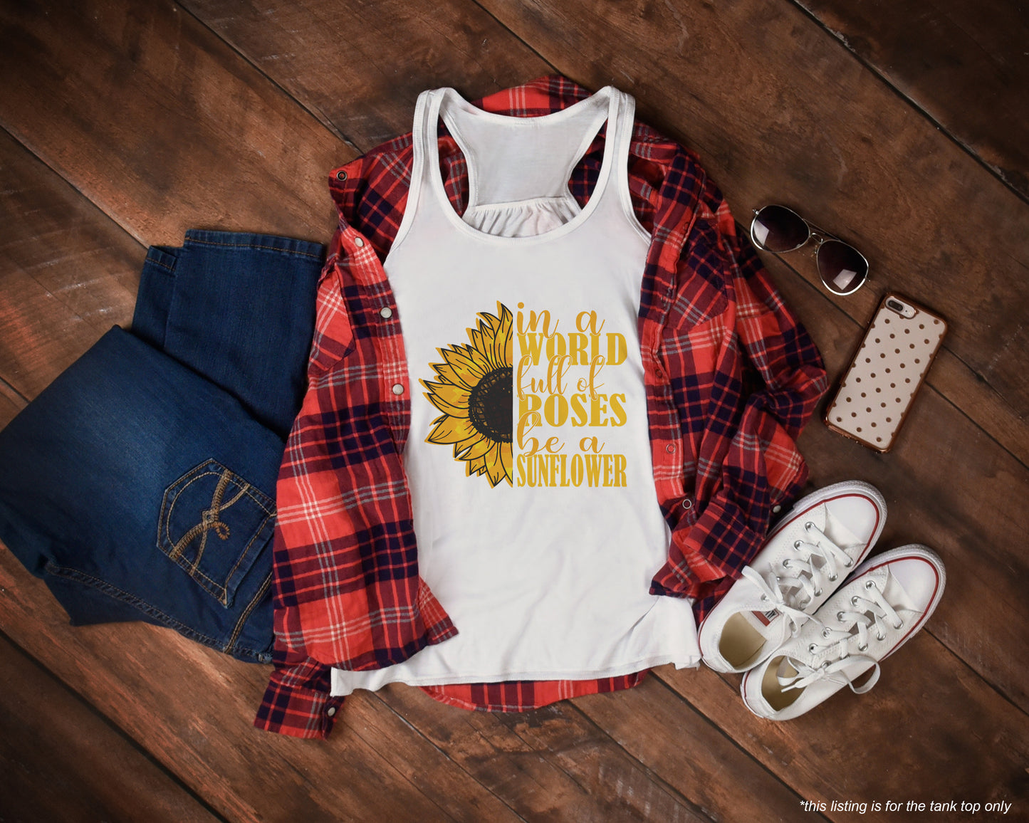 in a WORLD full of ROSES be a SUNFLOWER Premium Adult Tank – Lightweight & Versatile