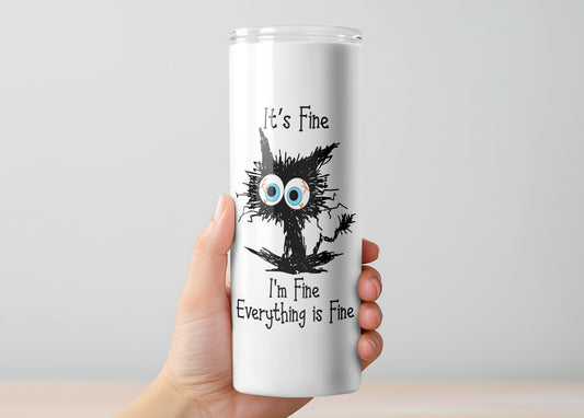It's Fine I'm Fine Everything is Fine Tumbler, Insulated Tumbler with Lid & Metal Straw – 15oz, 20oz, 30oz – Hot and Cold Travel Mug