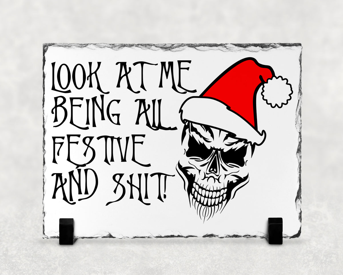 LOOK AT ME BEING ALL FESTIVE AND SHIT Slate Plaque