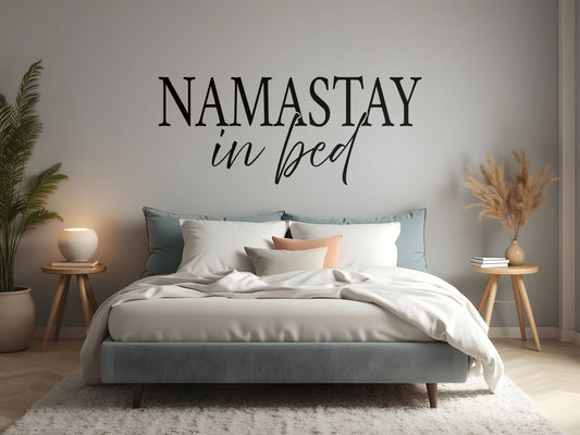 NAMASTAY in bed Vinyl Wall Decal