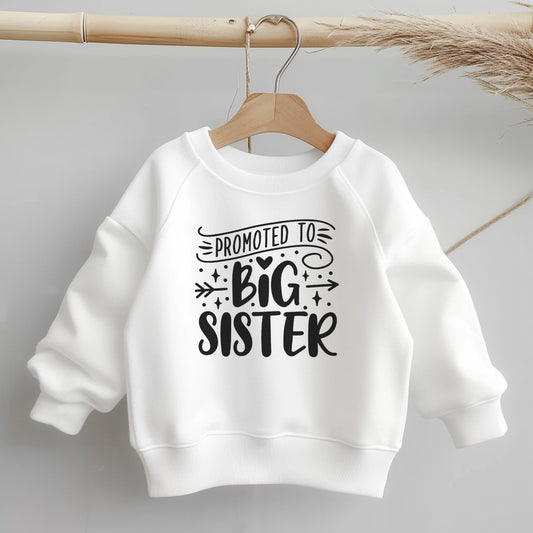 Promoted to Big Sister, Little Style, Big Comfort – Everyday Toddler Sweatshirt