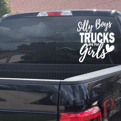 Silly Boys Trucks are for Girls Vinyl Decal