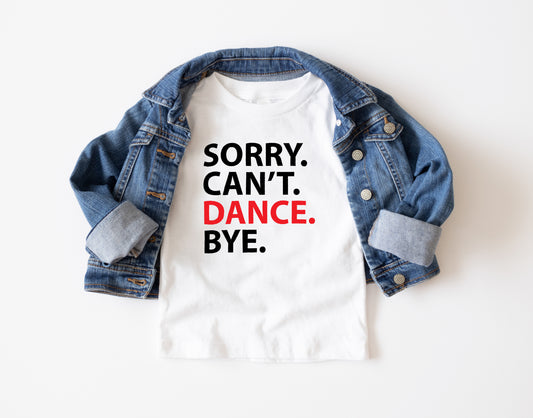 Sorry Can't Dance Bye Trendy Youth T-Shirt , Custom Graphic Tee for Kids, Soft & Stylish