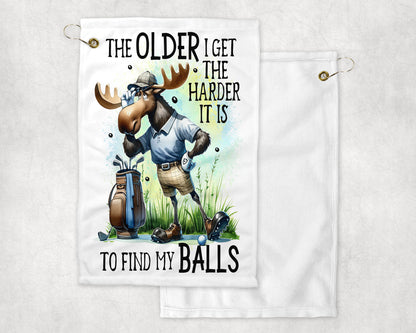 The Older I Get The Harder It Is to Find my Balls Golf Towel