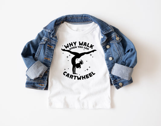 Why Walk when you can Cartwheel Trendy Youth T-Shirt , Custom Graphic Tee for Kids, Soft & Stylish
