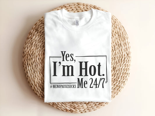 Yes I'm Hot Adult T-Shirt