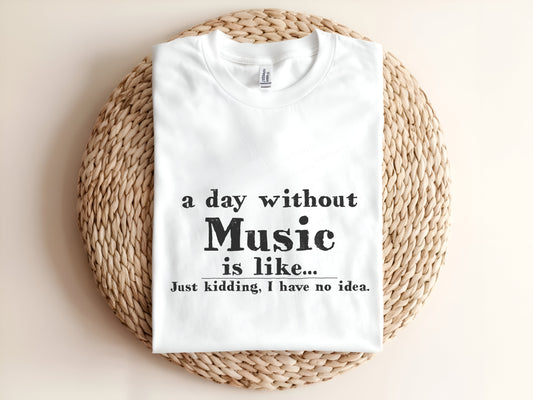 Adult unisex graphic t-shirt featuring “A Day Without Music” design, casual crewneck tee for music lovers.