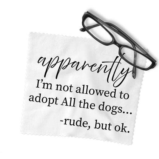 apparently I'm not allowed to adopt all the dogs...Lens Cleaning Cloth