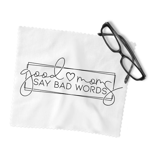 good moms say bad words Lens Cleaning Cloth