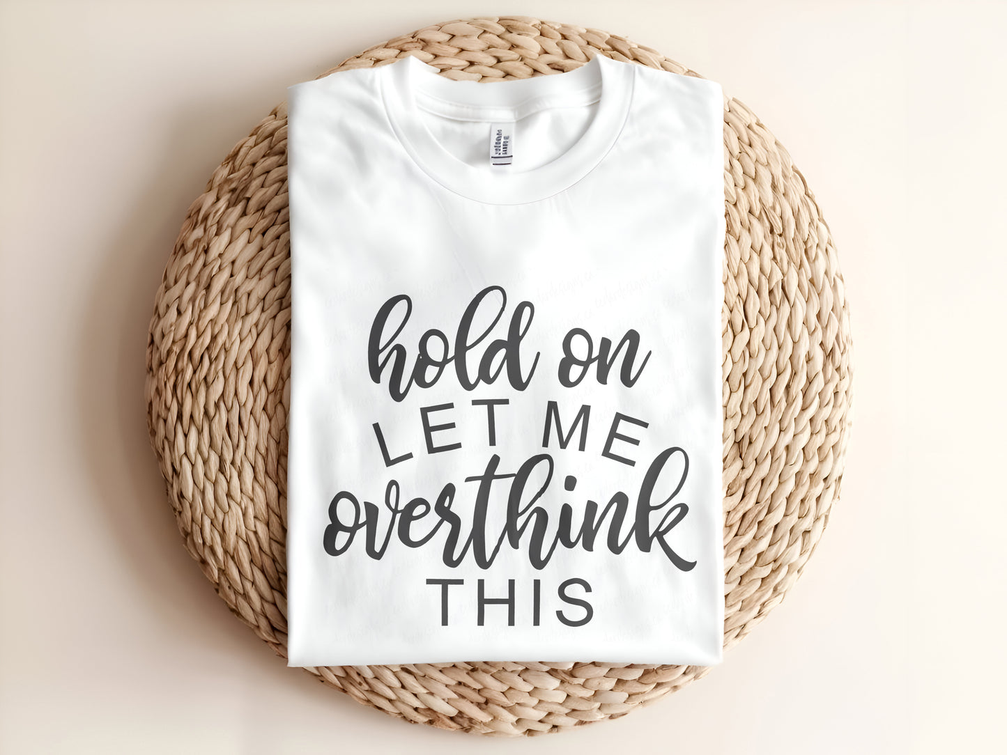 hold on LET ME overthink THIS Adult Graphic Tee