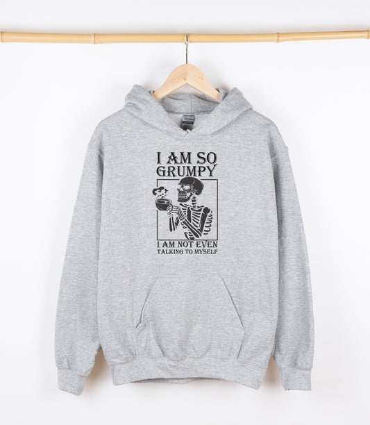I AM SO GRUMPY I AM NOT EVEN TALKING TO MYSELF Sweatshirt, Crewdie, Hoodie, Full Zip-Up Hoodie
