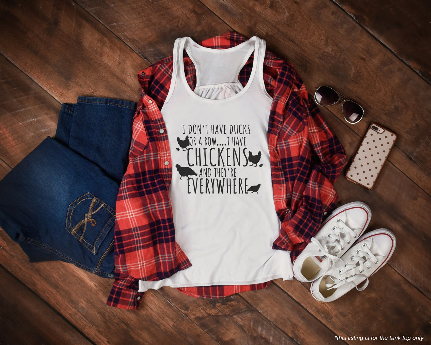 I DON'T HAVE DUCKS OR A ROW...I HAVE CHICKENS AND THEY'RE EVERYWHERE Premium Adult Tank – Lightweight & Versatile