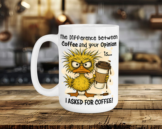 the Difference between Coffee and your Opinion is... Classic Ceramic Mug
