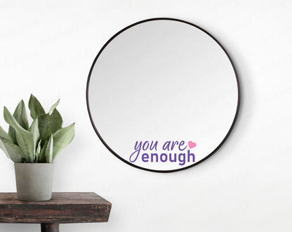 you are enough Vinyl Decal